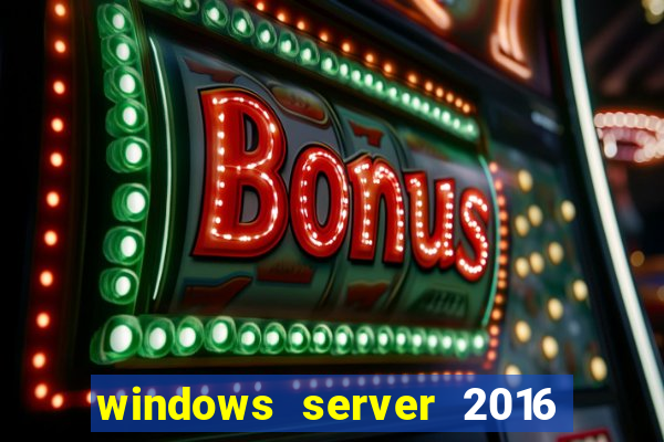 windows server 2016 download iso pt br